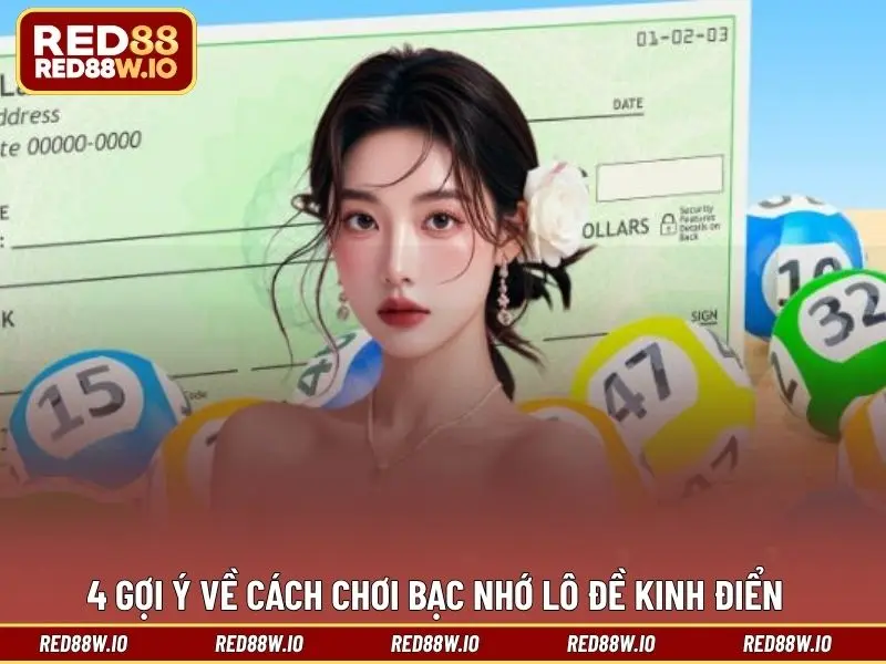 Bạc Nhớ Lô Đề - Hình Thức Chơi Xổ Số Được Yêu Thích - melagi