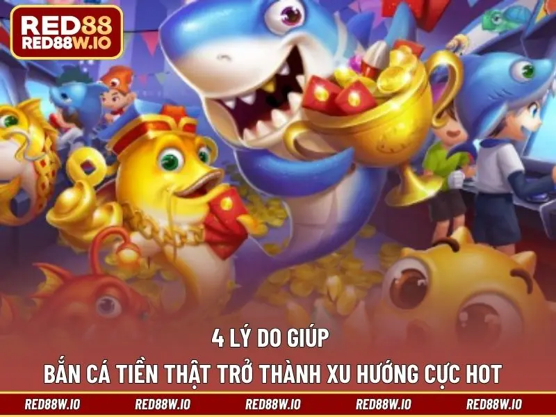 Bắn Cá Tiền Thật – Dòng Game Giải Trí Đổi Thưởng Uy Tín - melagi