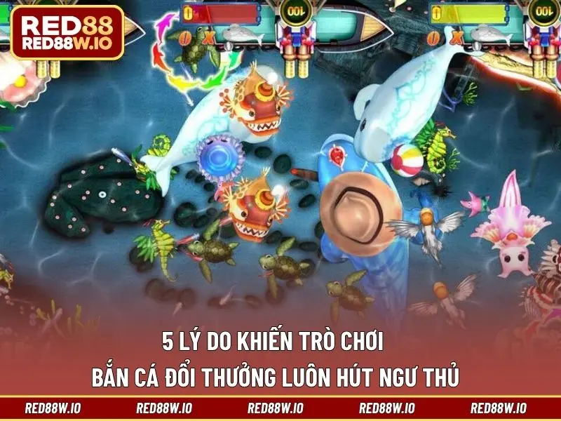Chơi Bắn Cá Đổi Thưởng Để Nhận Tiền Thưởng Cực Hấp Dẫn - melagi