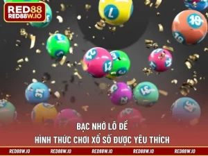 Xổ Số RED88 – Điểm Thu Hút Của Sảnh Cá Cược Thú Vị Này - melagi
