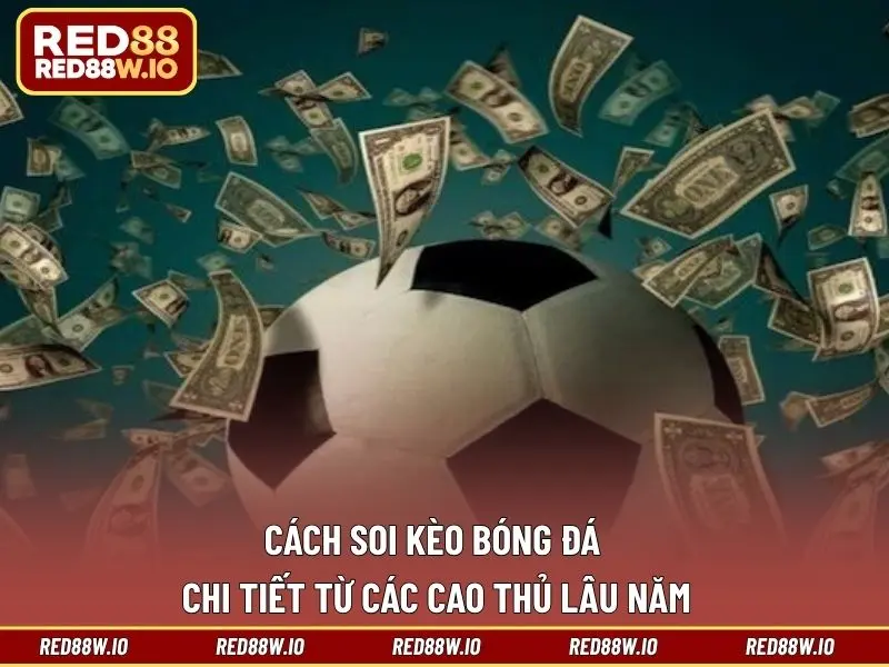 Cáp Kèo Bóng Đá - Hình Thức Cá Cược Thú Vị Đáng Chơi - melagi