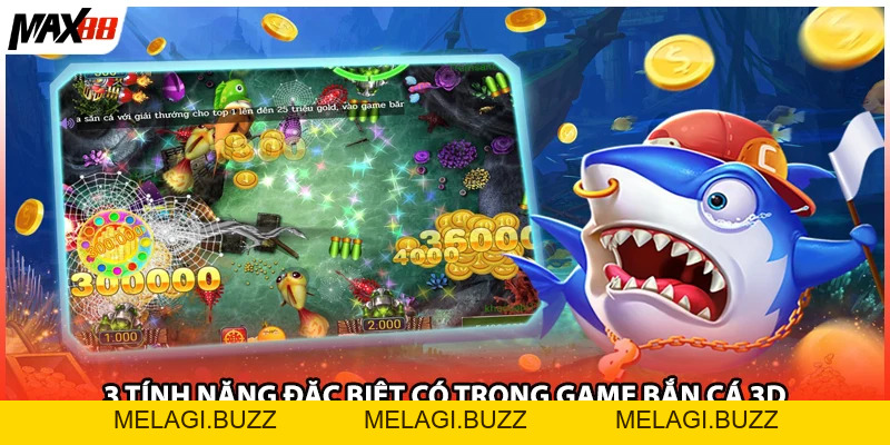 Bắn cá 3D Max88 – Trải Nghiệm Game Đổi Thưởng Đỉnh Cao - melagi