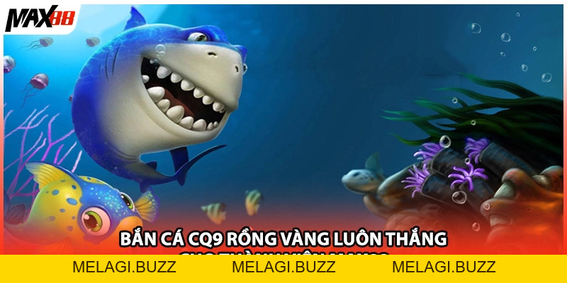 Bắn Cá Online Max88 2026 - Đột Phá Hấp Dẫn Đổi Thưởng - melagi